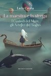 La maestra e la strega - I Custodi del Mare, gli Artefici del Sogno