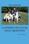 La nostra vita con il dogo argentino