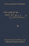 Wie weit ist es nach Bethlehem?