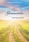 Meine Grosmeuder - eine Spurensuche