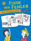 Finde den Fehler. Für Kinder ab 6