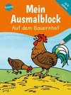 Mein Ausmalblock. Auf dem Bauernhof