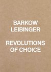 Barkow Leibinger. Revolutions of Choice