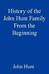 History of the John Hunt Family From the Beginning