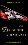 Die Dresdner Stradivari