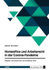 Homeoffice und Arbeitsrecht in der Corona-Pandemie. Aspekte und Hindernisse aus rechtlicher Sicht