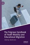 The Palgrave Handbook of Youth Mobility and Educational Migration