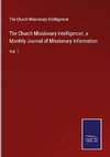 The Church Missionary Intelligencer, a Monthly Journal of Missionary Information