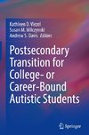 Postsecondary Transition for College- or Career-Bound Autistic Students