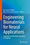 Engineering Biomaterials for Neural Applications