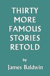 Thirty More Famous Stories Retold