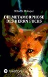 Die Metamorphose des Herrn Fuchs