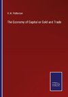 The Economy of Capital or Gold and Trade