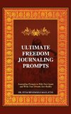 The Ultimate Freedom Journaling Prompts