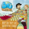 Why Do They Eat Different Food?