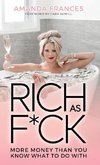 Rich As F*ck