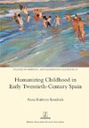 Humanizing Childhood in Early Twentieth-Century Spain