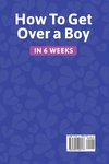 How to get over a boy  in 6 weeks 8 stages to forget a Jerk or cheating ex who hurts you. How to deal with a crush's rejection or ghosting from a lover. Healing toxic thoughts from different break-ups