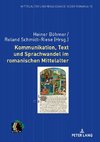 Kommunikation, Text und Sprachwandel im romanischen Mittelalter