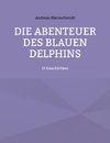 Die Abenteuer des blauen Delphins