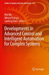 Developments in Advanced Control and Intelligent Automation for Complex Systems