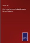 Lives of the Queens of England before the Norman Conquest