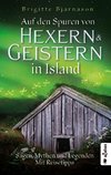 Auf den Spuren von Hexern und Geistern in Island