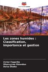 Les zones humides : Classification, importance et gestion