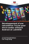 Développement d'une calculatrice TxLine pour micro-ondes utilisant Android et LabVIEW