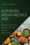 AUTHENTIC INDIAN RECIPES 2022