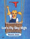 Let's Fly Sky High