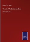 The Life of The Lord Jesus Christ