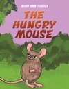 The Hungry Mouse