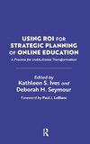 Using ROI for Strategic Planning of Online Education