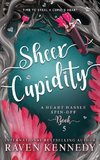 Sheer Cupidity: A Standalone Cupidity Romance