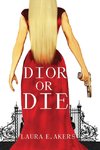 Dior or Die