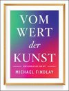 Vom Wert der Kunst (Erweiterte Neuausgabe)