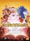 Der Weihnachtosaurus und die böse Liste