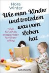 Wie man Kinder und trotzdem was vom Leben hat