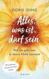 Alles, was ist, darf sein