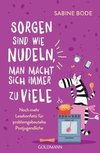 Sorgen sind wie Nudeln, man macht sich immer zu viele