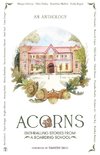 ACORNS - Enthralling Stories from a Boarding School