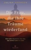 Die Frau, die ihre Träume wiederfand