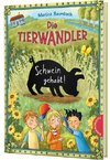 Die Tierwandler 6: Schwein gehabt!