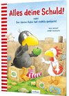 Der kleine Rabe Socke: Alles deine Schuld! oder Der kleine Rabe hat nichts gemacht