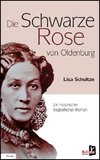 Die schwarze Rose von Oldenburg