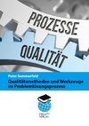 Qualitätsmethoden und Werkzeuge im Problemlösungsprozess