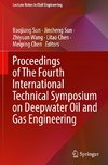 Proceedings of The Fourth International Technical Symposium on Deepwater Oil and Gas Engineering