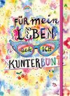 Für mein Leben seh ich kunterbunt (Notizbuch No. 2 Emma Flint)