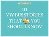 111 VW Bus Stories That You Should Know